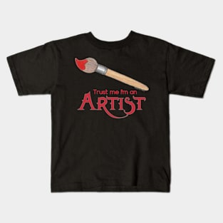 Trust Me I'm An Artist Kids T-Shirt